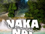 RIVIERES SECRETES DES NAKANAÏ RIVIERES SECRETES DES NAKANAÏ